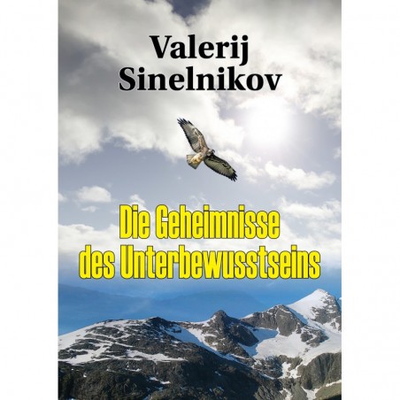 "Die Geheimnisse des Unterbewusstseins" • Valerij Sinelnikov